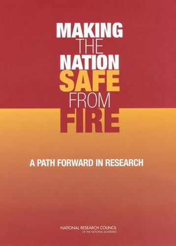 Making the Nation Safe from Fire: A Path Forward in Research