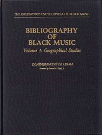 Cover image for Bibliography of Black Music, Volume 3: Geographical Studies