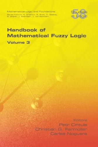 Cover image for Handbook of Mathematical Fuzzy Logic, Volume 3