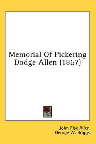 Cover image for Memorial of Pickering Dodge Allen (1867)