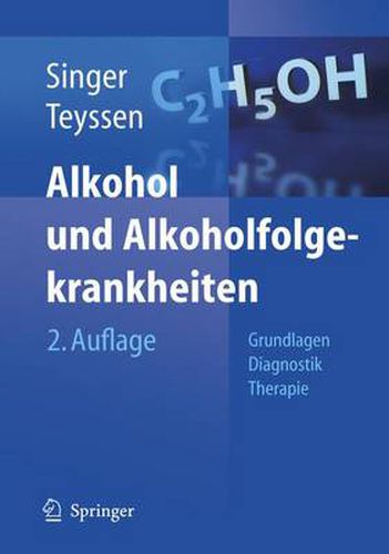 Alkohol und Alkoholfolgekrankheiten: Grundlagen - Diagnostik - Therapie