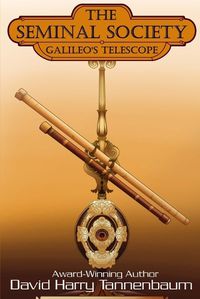 Cover image for The Seminal Society - Galileo's Telescope