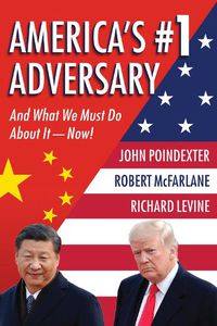 Cover image for America's #1 Adversary: And What We Must Do About It - Now!