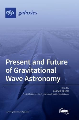 Cover image for Present and Future of Gravitational Wave Astronomy