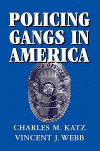 Cover image for Policing Gangs in America