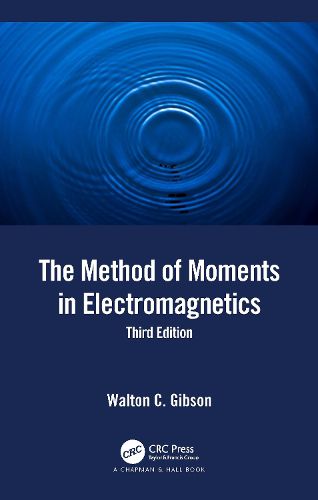 The Method of Moments in Electromagnetics