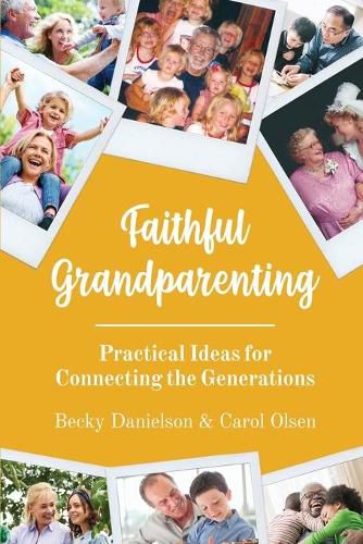 Cover image for Faithful Grandparenting: Practical Ideas for Connecting the Generations