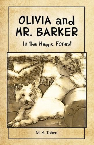 Cover image for OLIVIA and MR. BARKER In the Magic Forest