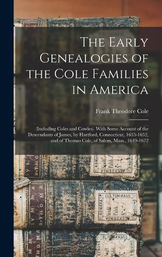 The Early Genealogies of the Cole Families in America