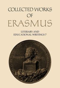 Cover image for Collected Works of Erasmus: Literary and Educational Writings 7