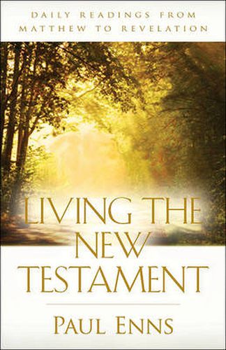 Cover image for Living the New Testament: Daily Readings from Matthew to Revelation