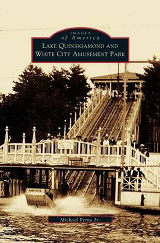 Cover image for Lake Quinsigamond and White City Amusement Park