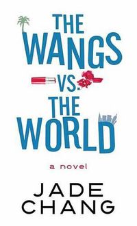 Cover image for The Wangs vs. the World