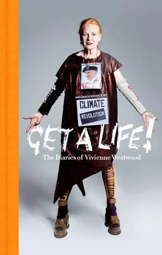 Cover image for Get a Life: The Diaries of Vivienne Westwood