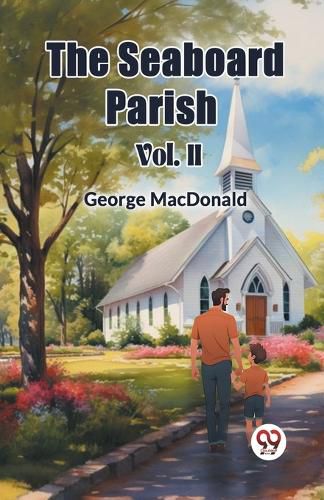 Cover image for The Seaboard Parish Vol. II