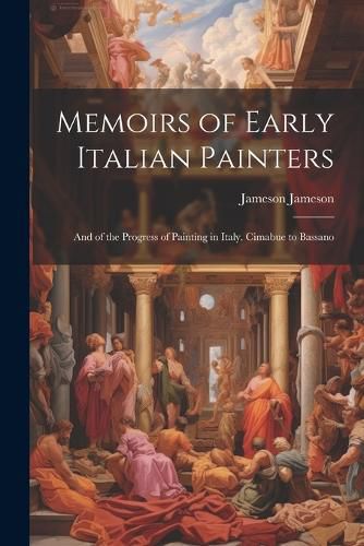 Cover image for Memoirs of Early Italian Painters