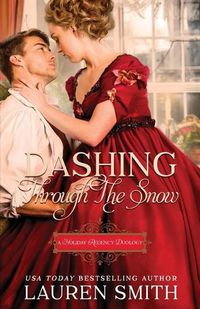 Cover image for Dashing Through the Snow: A Holiday Regency Duology