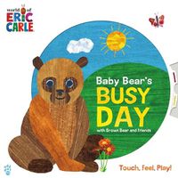 Cover image for Baby Bear's Busy Day with Brown Bear and Friends (World of Eric Carle)
