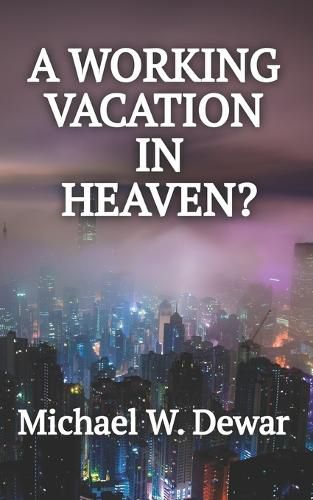 Cover image for A Working Vacation in Heaven?