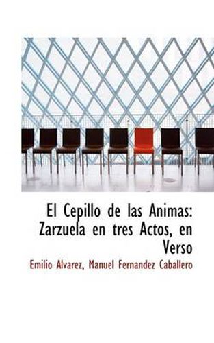 Cover image for El Cepillo De Las Nimas: Zarzuela En Tres Actos, En Verso