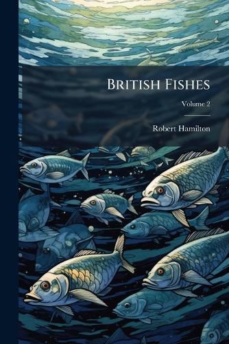 Cover image for British Fishes, Volume 2