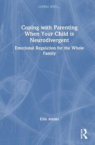 Cover image for Coping with Parenting When Your Child is Neurodivergent