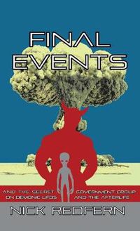 Cover image for Final Events and the Secret Government Group on Demonic UFOs and the Afterlife