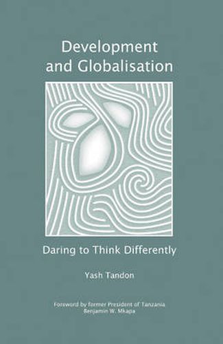 Cover image for Development and Globalisation: Daring to Think Differently