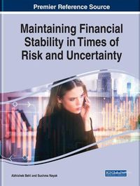 Cover image for Maintaining Financial Stability in Times of Risk and Uncertainty