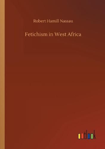 Cover image for Fetichism in West Africa