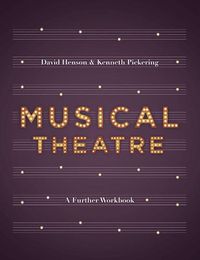 Cover image for Musical Theatre: A Workbook for Further Study