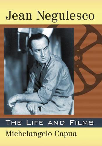 Jean Negulesco: The Life and Films