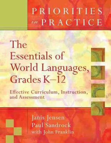 Cover image for The Essentials of World Languages, Grades K-12: Effective Curriculum, Instruction, and Assessment