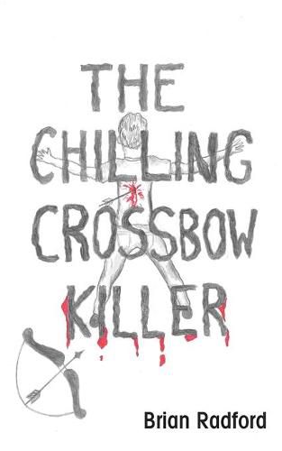 Cover image for The Chilling Crossbow Killer