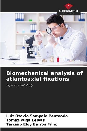 Cover image for Biomechanical analysis of atlantoaxial fixations