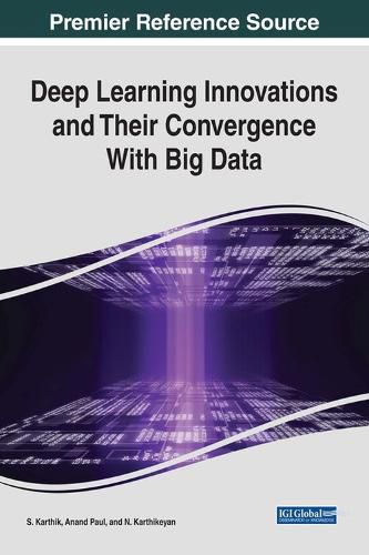 Cover image for Deep Learning Innovations and Their Convergence With Big Data