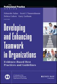 Cover image for Developing and Enhancing Teamwork in Organizations  - Evidence-Based Best Practices and Guidelines