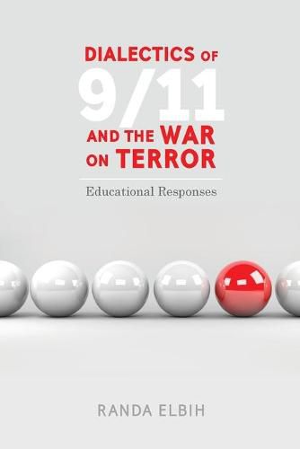 Dialectics of 9/11 and the War on Terror: Educational Responses