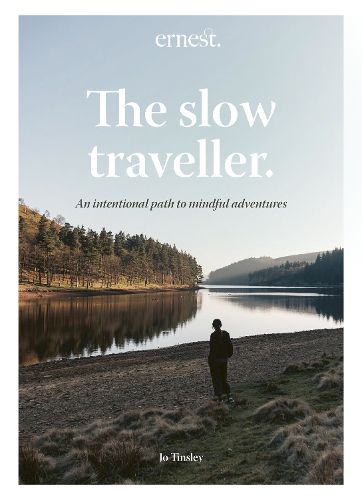 Cover image for The Slow Traveller: An intentional path to mindful adventures