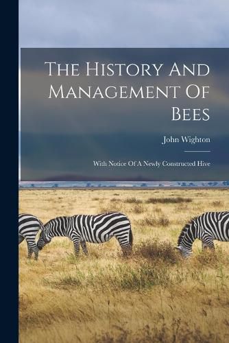 Cover image for The History And Management Of Bees