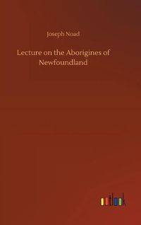 Cover image for Lecture on the Aborigines of Newfoundland