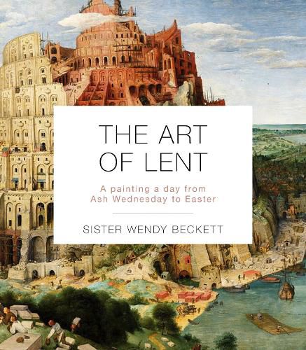 Cover image for The Art of Lent: A Painting A Day From Ash Wednesday To Easter