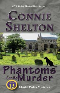 Cover image for Phantoms Can Be Murder: Charlie Parker Mysteries, Book 13