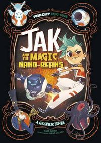 Cover image for Jak and the Magic Nano-Beans: A Graphic Novel