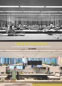 Cover image for Back to the Office: 50 Revolutionary Office Buildings and How They Sustained