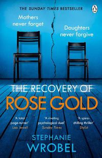Cover image for The Recovery of Rose Gold: The gripping must-read Richard & Judy thriller and Sunday Times bestseller