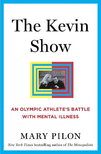 Cover image for The Kevin Show: An Olympic Athlete's Battle with Mental Illness