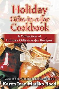 Cover image for Holiday Gifts-in-a-Jar Cookbook: A Collection of Holiday Gift-in-a-Jar Recipes