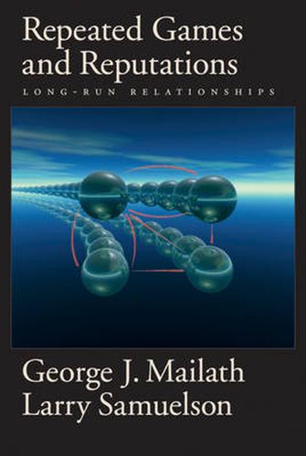 Cover image for Repeated Games and Reputations: Long-Run Relationships