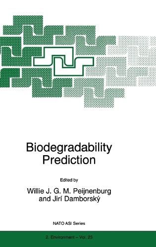 Cover image for Biodegradability Prediction: Proceedings of the NATO Advanced Research Workshop on QSAR Biodegradation II - QSARs for Biotransformation and Biodegradation, Luhacovice, Czech Republic, May 2-3 1996